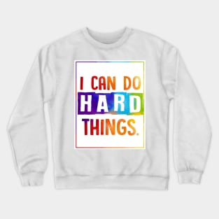 Growth mindset | I can do hard things Crewneck Sweatshirt